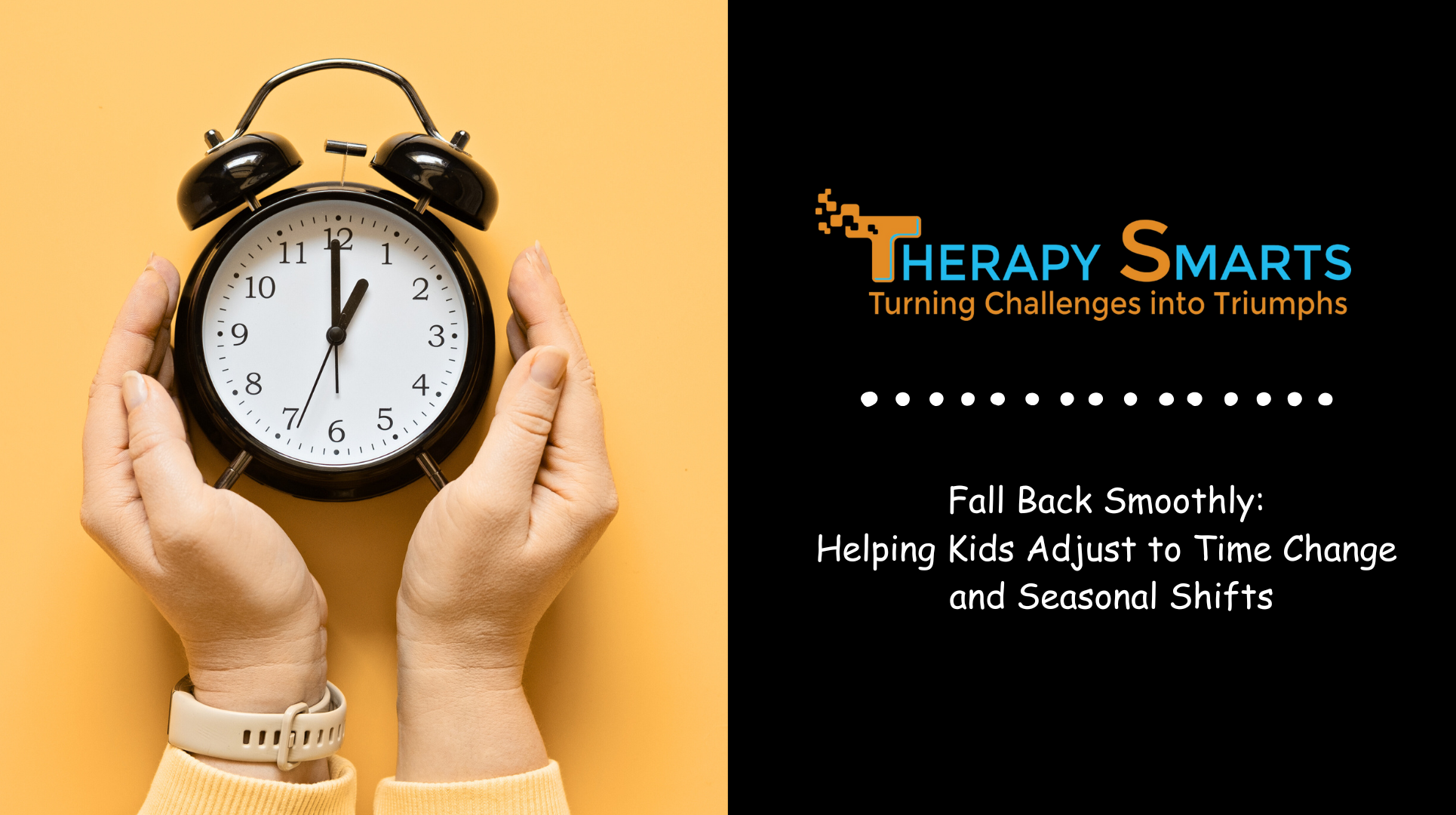 You are currently viewing Fall Back Smoothly: Helping Kids Adjust to Time Change and Seasonal Shifts