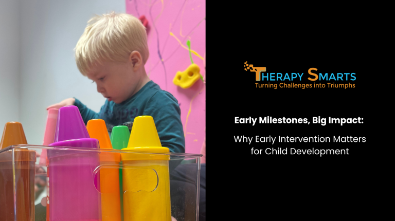 Read more about the article Early Milestones, Big Impact: Why Early Intervention Matters for Child Development