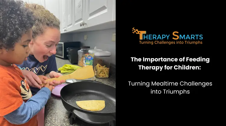 Read more about the article The Importance of Feeding Therapy for Children: Turning Mealtime Challenges into Triumphs